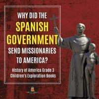 Why Did the Spanish Government Send Missionaries to America?   History of America Grade 3   Children's Exploration Books