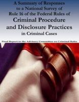 A Summary of Responses to a National Survey of Rule 16 of the Federal Rules of Criminal Procedure and Disclosure Practices in Criminal Cases