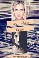 Caron High News