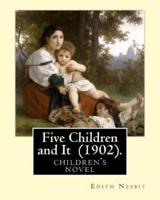Five Children and It (1902). By