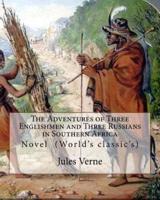 The Adventures of Three Englishmen and Three Russians in Southern Africa.By