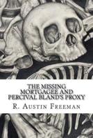 The Missing Mortgagee and Percival Bland's Proxy