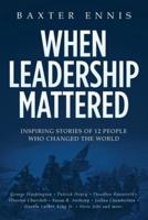 When Leadership Mattered