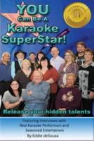 You Can Be a Karaoke Superstar!