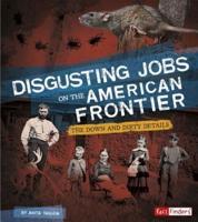 Disgusting Jobs on the American Frontier