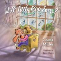 Will Little Roo Ever...?
