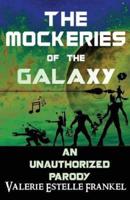 The Mockeries of the Galaxy