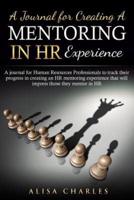 A Journal for Creating a Mentoring in HR Experience