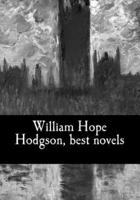 William Hope Hodgson, Best Novels