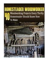 Homesteader Woodworker