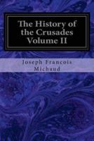 The History of the Crusades Volume II