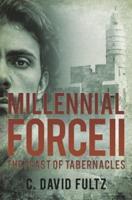Millennial Force II: The Feast of Tabernacles