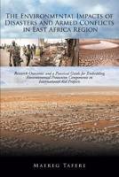 The Environmental Impacts of Disasters and Armed Conflicts in East Africa Region