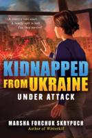 Under Attack (Kidnapped from Ukraine #1)