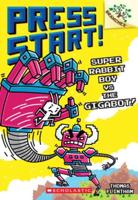 Super Rabbit Boy Vs. The Gigabot!: A Branches Book (Press Start! #16)