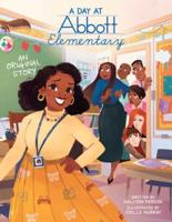 A Day at Abbott Elementary (Official Abbott Elementary Picture Book)