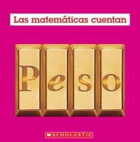 Peso (Las Matemáticas Cuentan): Weight (Math Counts in Spanish)