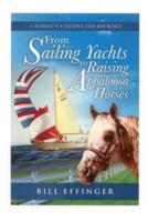 From Sailing Yachts to Raising Appaloosa Horses