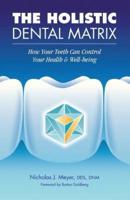 The Holistic Dental Matrix