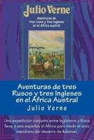 Aventuras De Tres Rusos Y Tres Ingleses En El Africa Austral (Spanish) Edition