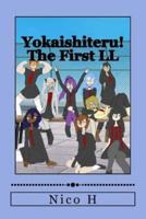 Yokaishiteru! The First LL
