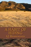 A Habit of Hiding