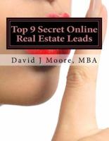 Top 9 Online Real Estate Leads Even the Gurus Do Not Know About