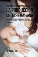46 Recetas De Comidas Para Incrementar La Producción De Leche Materna