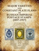 Major Varieties and Constant Plate Flaws of Russian Imperial Stamps (1857-1917)