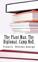 The Plant Man, the Diplomat & Camp Noe