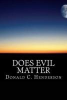 Does Evil Matter