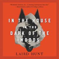 In the House in the Dark of the Woods Lib/E