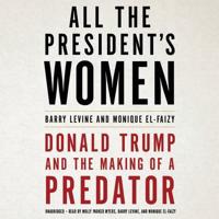 All the President's Women Lib/E