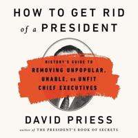 How to Get Rid of a President