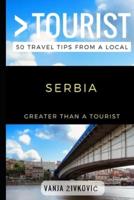 Greater Than a Tourist - Serbia