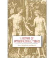 The History of Anthropological Theory
