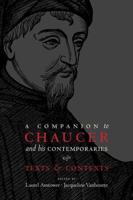 A Companion to Chaucer and His Contemporaries