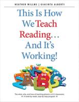This Is How We Teach Reading...and It's Working!