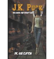 J.K. Puck, the School That Doesn't Suck