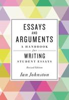 Essays and Arguments: A Handbook for Writing Student Essays (Revised)