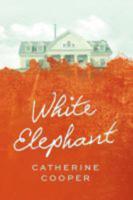 White Elephant, A Novel
