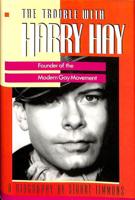 The Trouble With Harry Hay