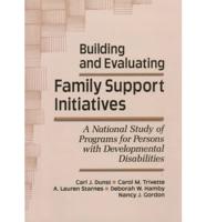Building and Evaluating Family Support Initiatives