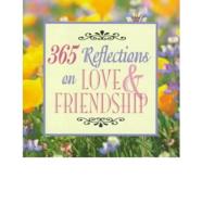 365 Reflections on Love & Friendship