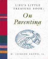 Life's Little Treasure Book on Parenting