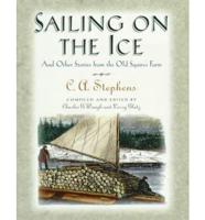 Sailing on the Ice and Other Stories from the Old Squire's Farm