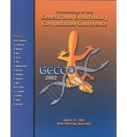 Proceedings of the Genetic and Evolutionary Computation Conference 2002 (GECCO)