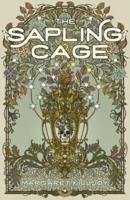 The Sapling Cage