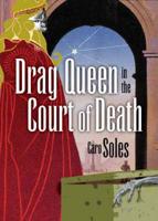 Drag Queen in the Court of Death