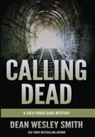 Calling Dead: A Cold Poker Gang Mystery